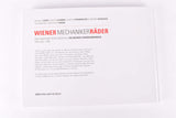 Wiener Mechanikerräder ein Buch von M. Zappe, W. Schmidl, M. Strubreiter, W. Schuster und P. Horak herausgegeben durch den Brüder Hollinek Verlag ISBN #978-3-85119-342-8